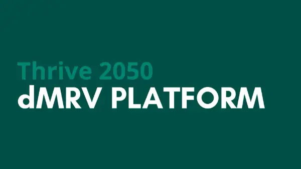 Video overview of Thrive 2050 dMRV platform image preview